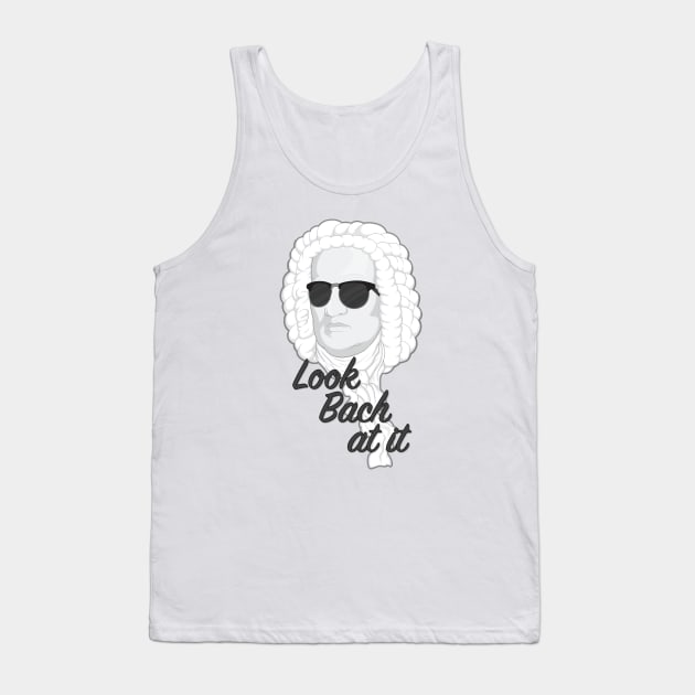 Look Bach at it Tank Top by Woah_Jonny